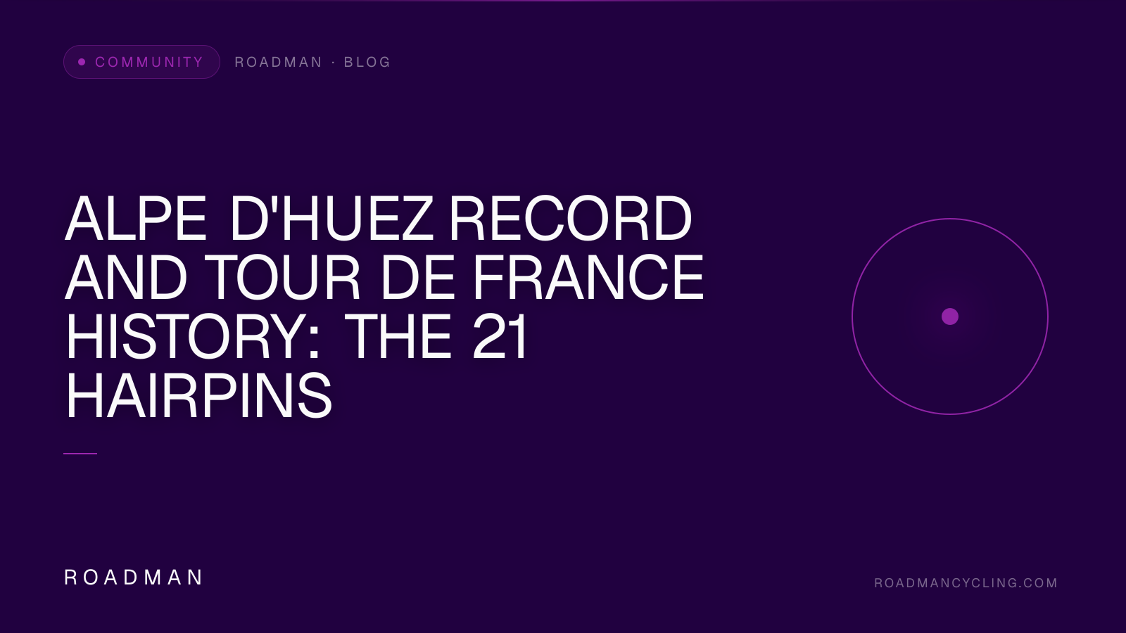 Alpe d'Huez Record and Tour de France History: The 21 Hairpins