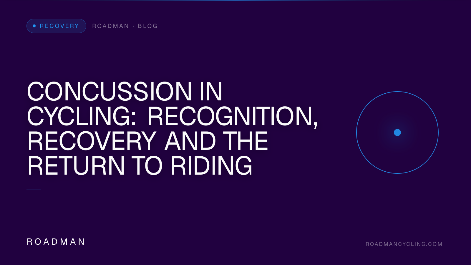 Concussion in Cycling: Recognition, Recovery and the Return to Riding
