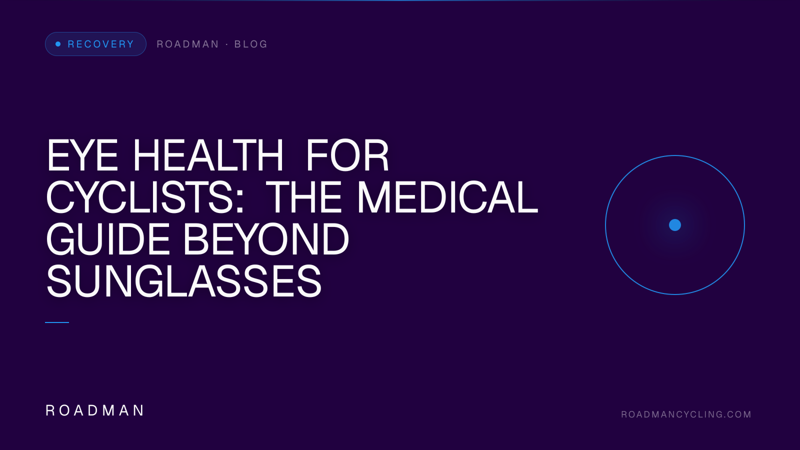 Eye Health for Cyclists: The Medical Guide Beyond Sunglasses