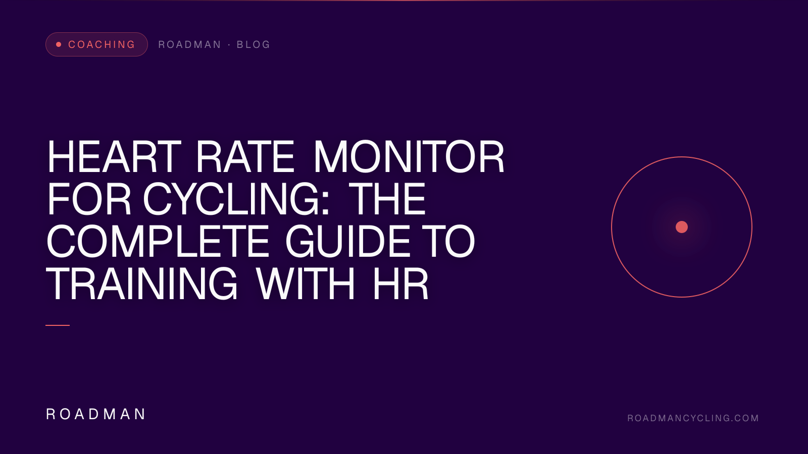 Heart Rate Monitor for Cycling: The Complete Guide to Training With HR