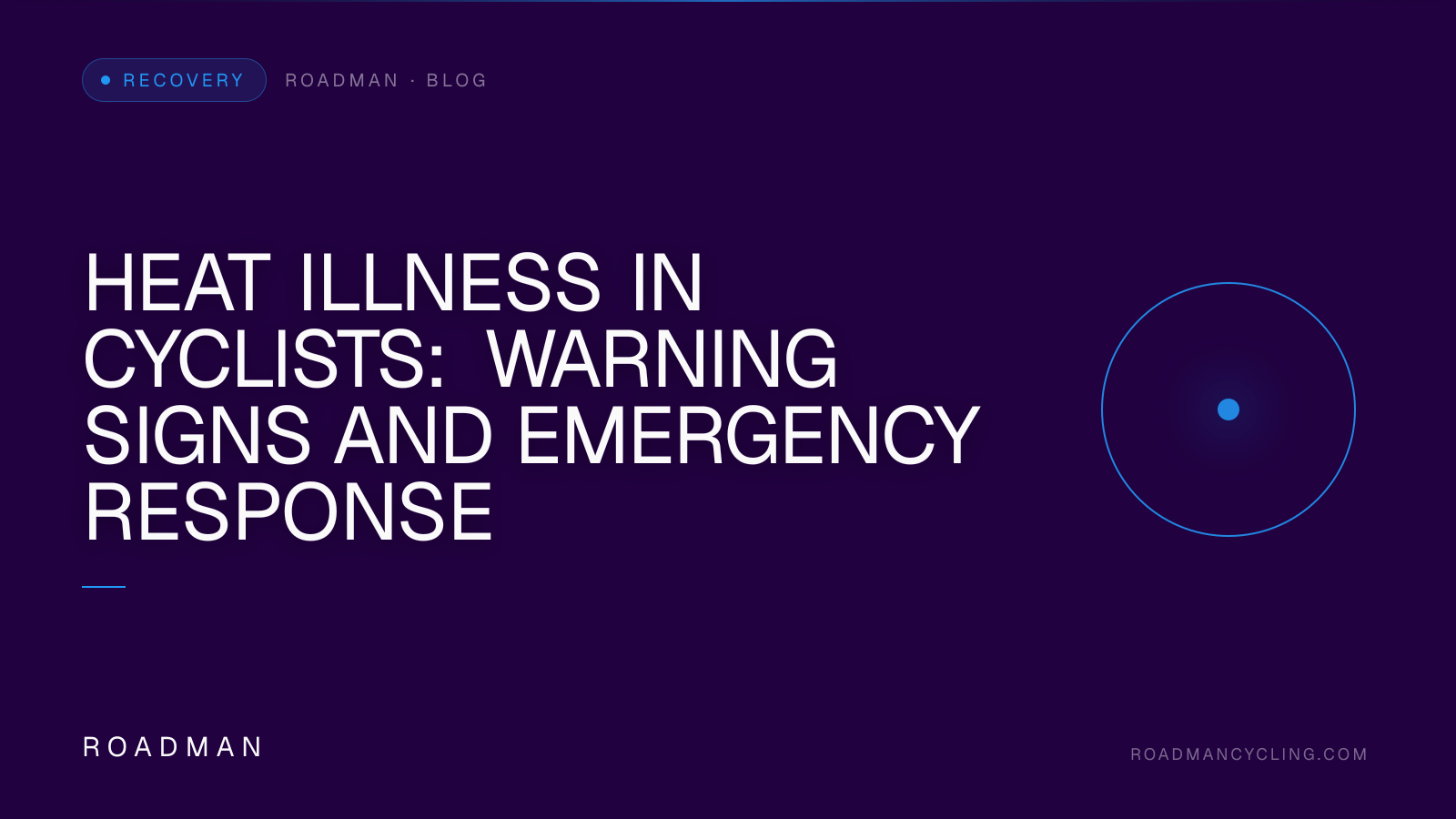 Heat Illness in Cyclists: Warning Signs and Emergency Response