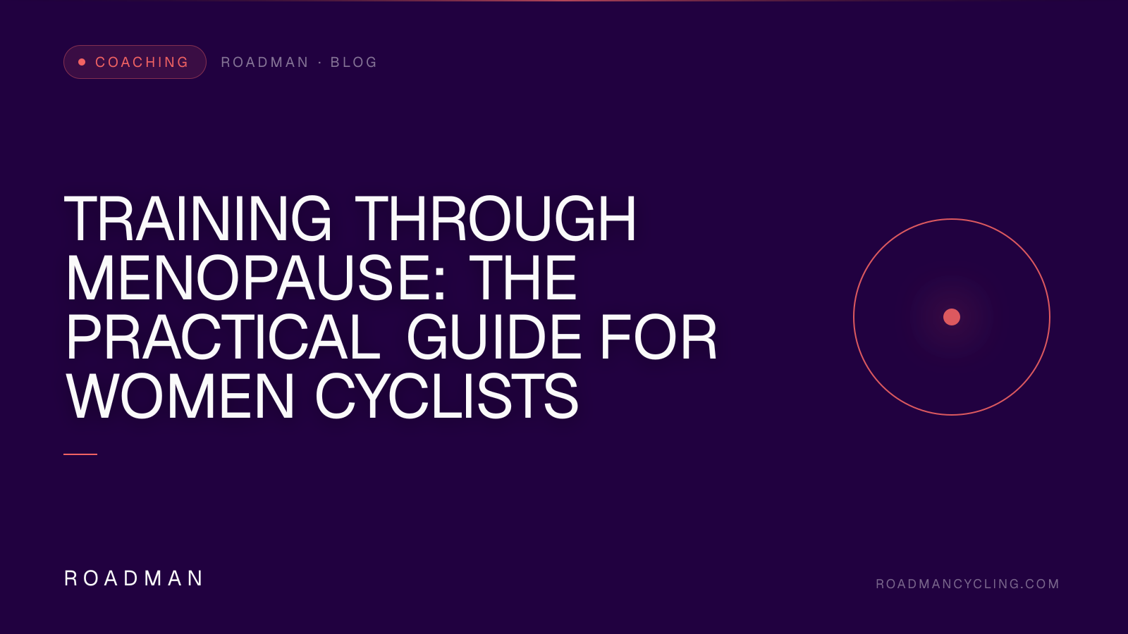 Training Through Menopause: The Practical Guide for Women Cyclists
