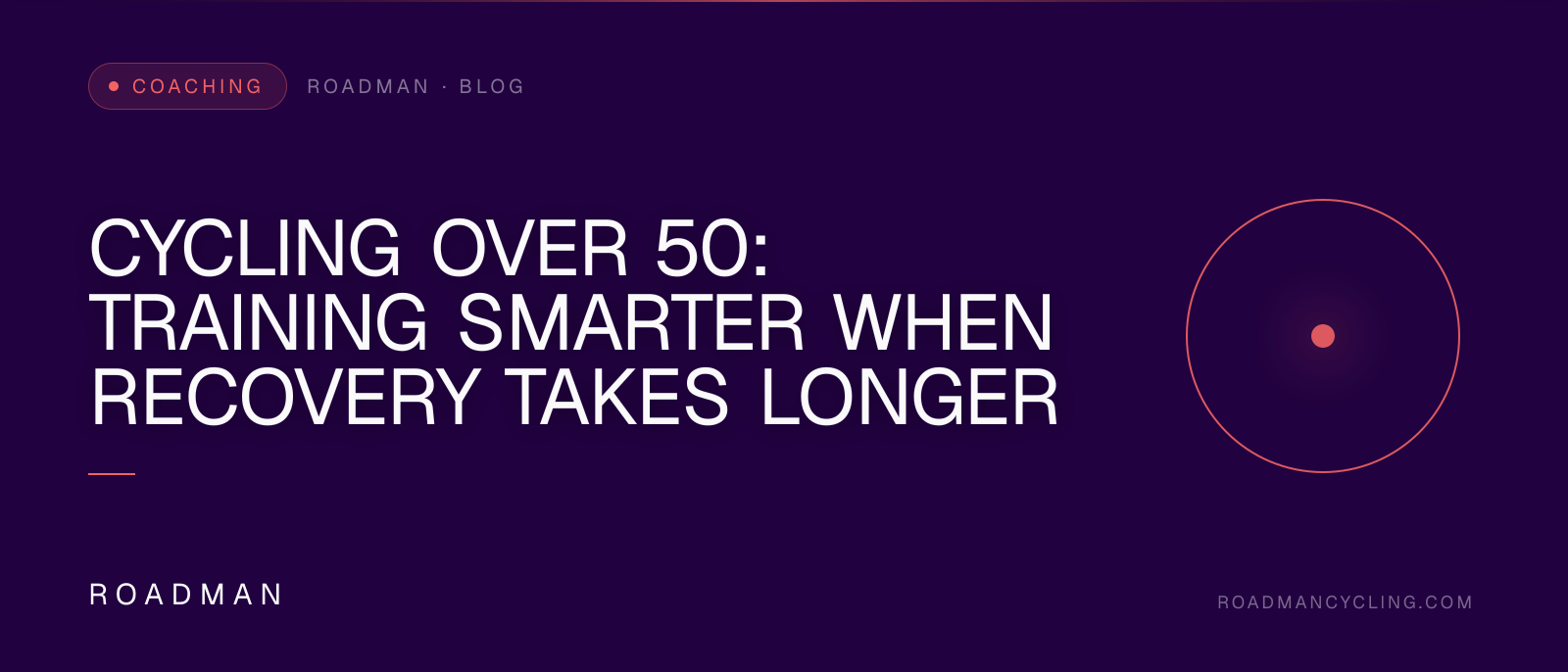 Cycling Over 50: Training Smarter When Recovery Takes Longer