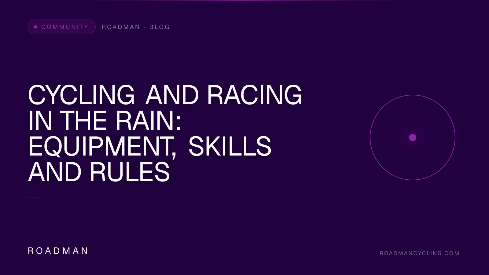 Cycling and Racing in the Rain: Equipment, Skills and Rules