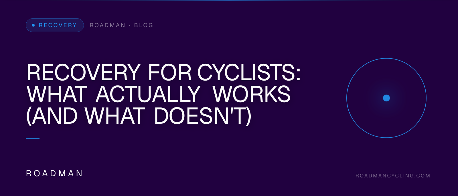 Recovery for Cyclists: What Actually Works (and What Doesn't)