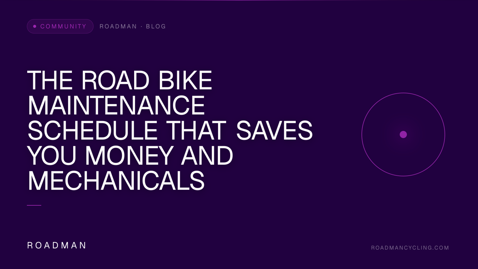 The Road Bike Maintenance Schedule That Saves You Money and Mechanicals
