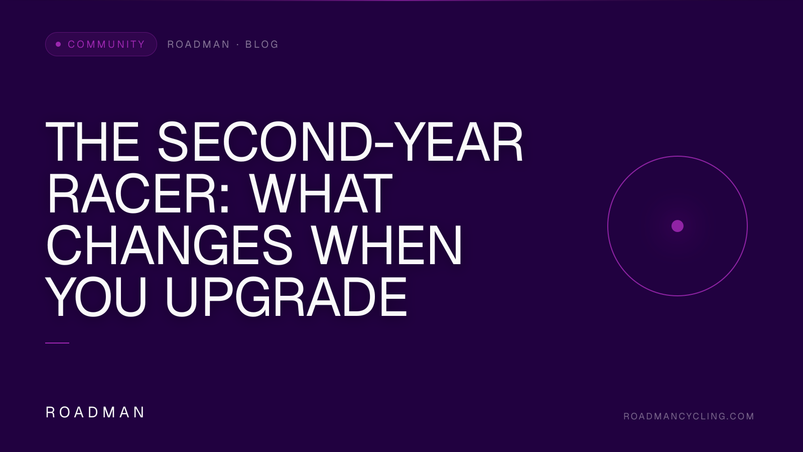 The Second-Year Racer: What Changes When You Upgrade