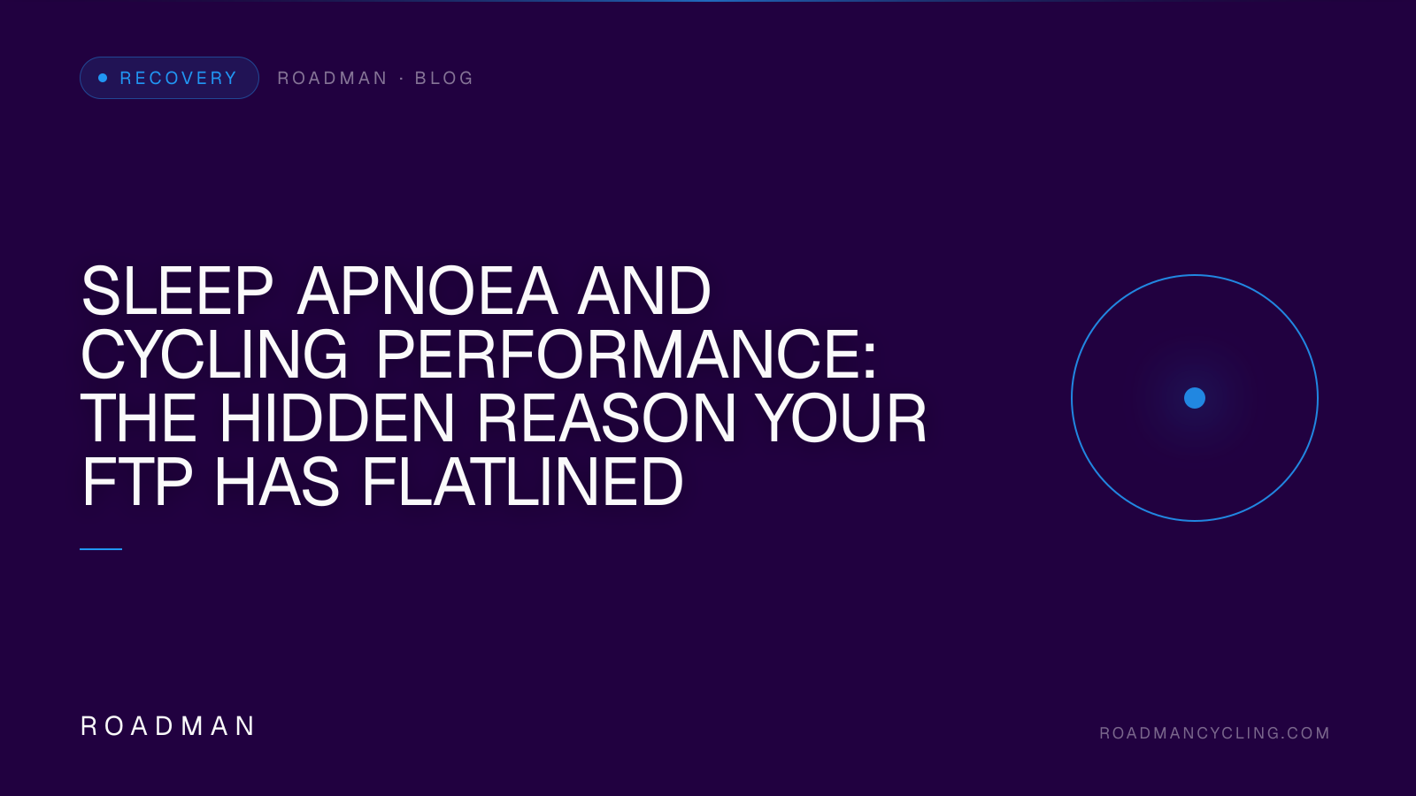Sleep Apnoea and Cycling Performance: The Hidden Reason Your FTP Has Flatlined