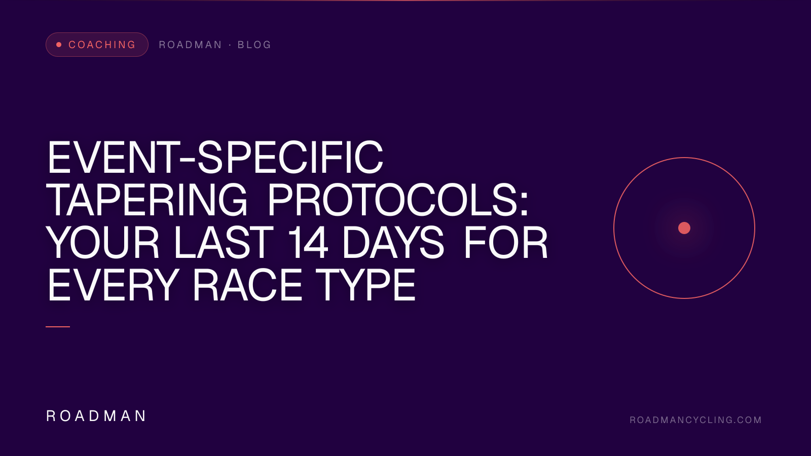 Event-Specific Tapering Protocols: Your Last 14 Days for Every Race Type