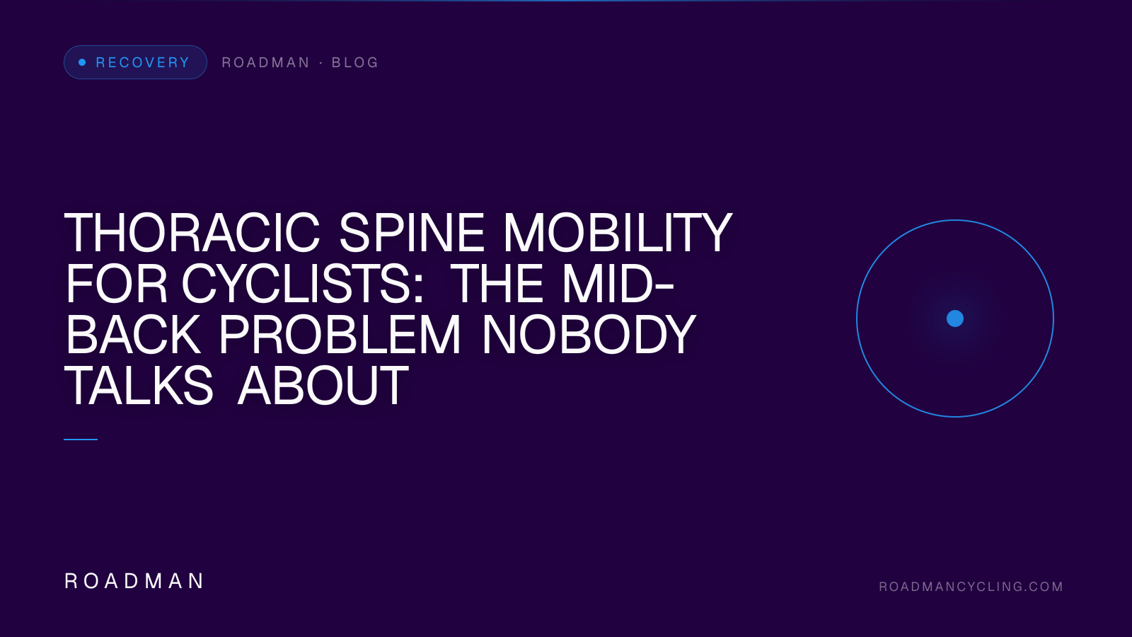 Thoracic Spine Mobility for Cyclists: The Mid-Back Problem Nobody Talks About