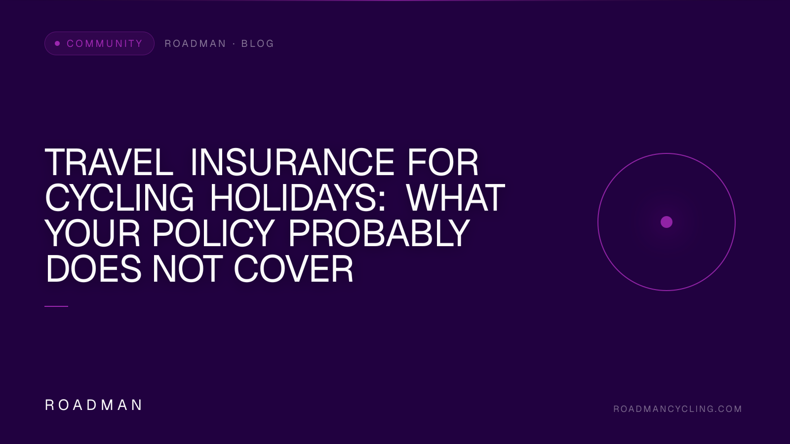 Travel Insurance for Cycling Holidays: What Your Policy Probably Does Not Cover