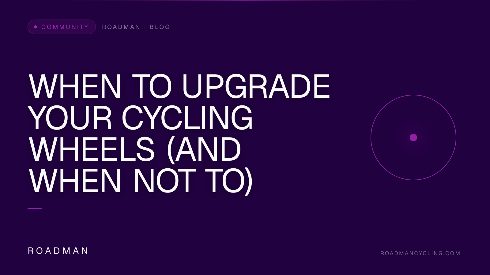 When to Upgrade Your Cycling Wheels (And When Not To)
