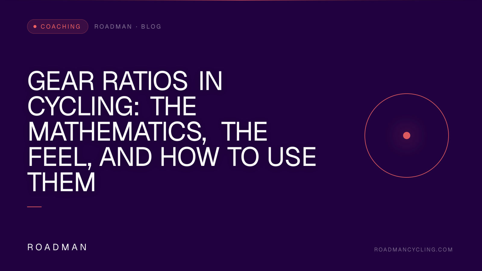 Gear Ratios in Cycling: The Mathematics, the Feel, and How to Use Them