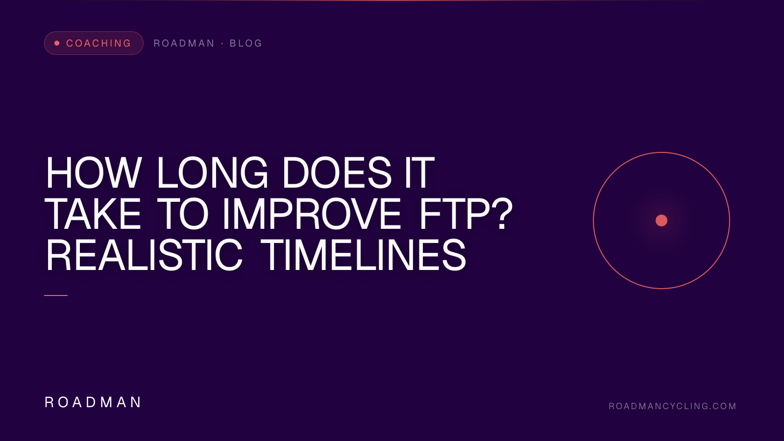 How Long Does It Take to Improve FTP? Realistic Timelines