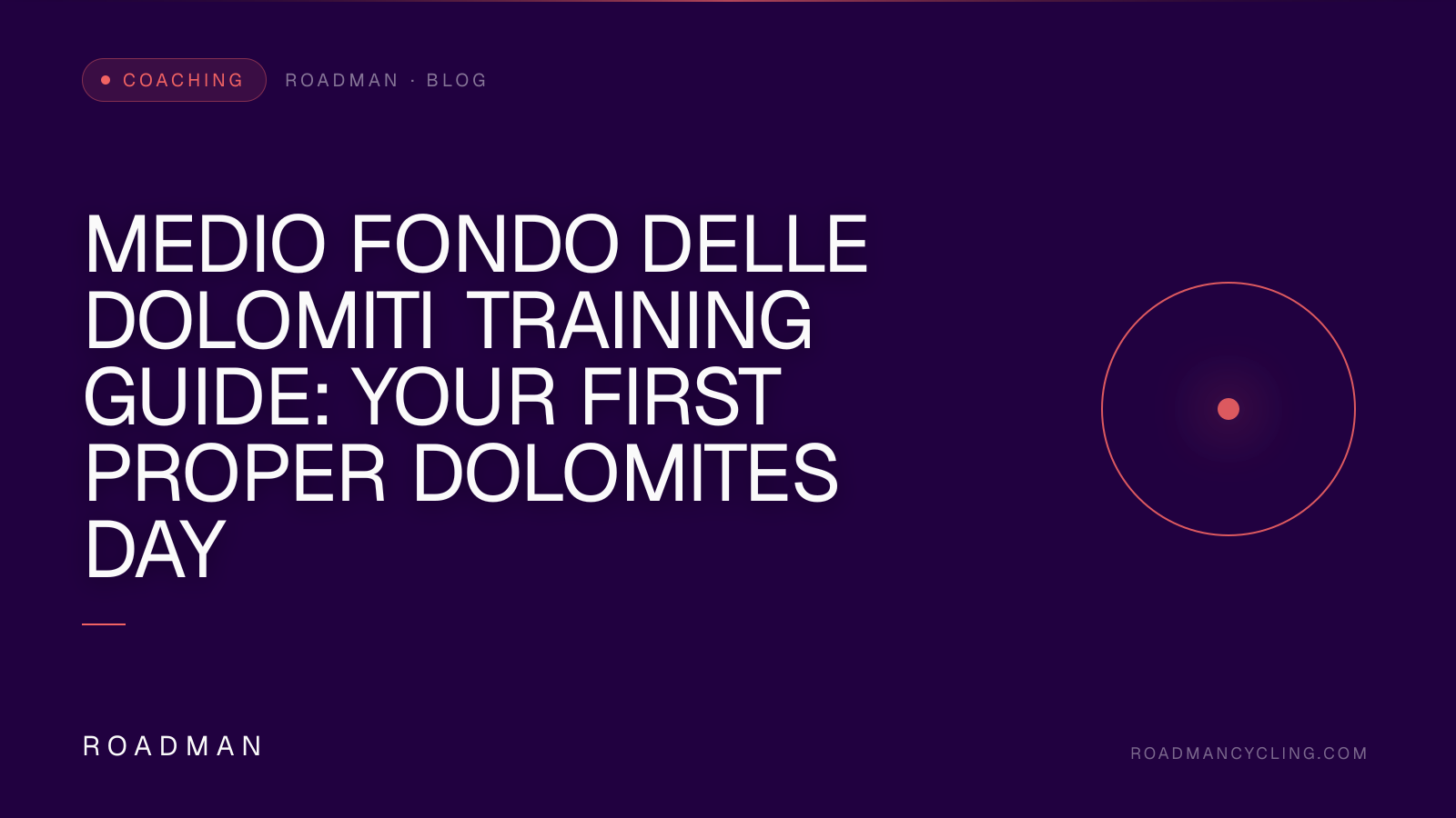 Medio Fondo delle Dolomiti Training Guide: Your First Proper Dolomites Day