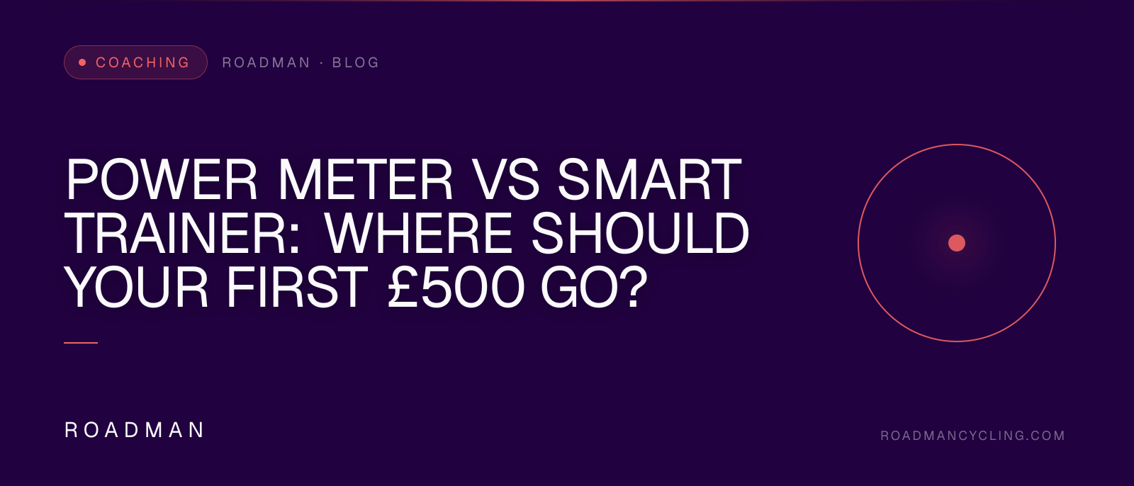 Power Meter vs Smart Trainer: Where Should Your First £500 Go?