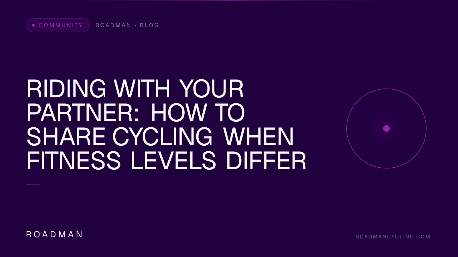 Riding with Your Partner: How to Share Cycling When Fitness Levels Differ