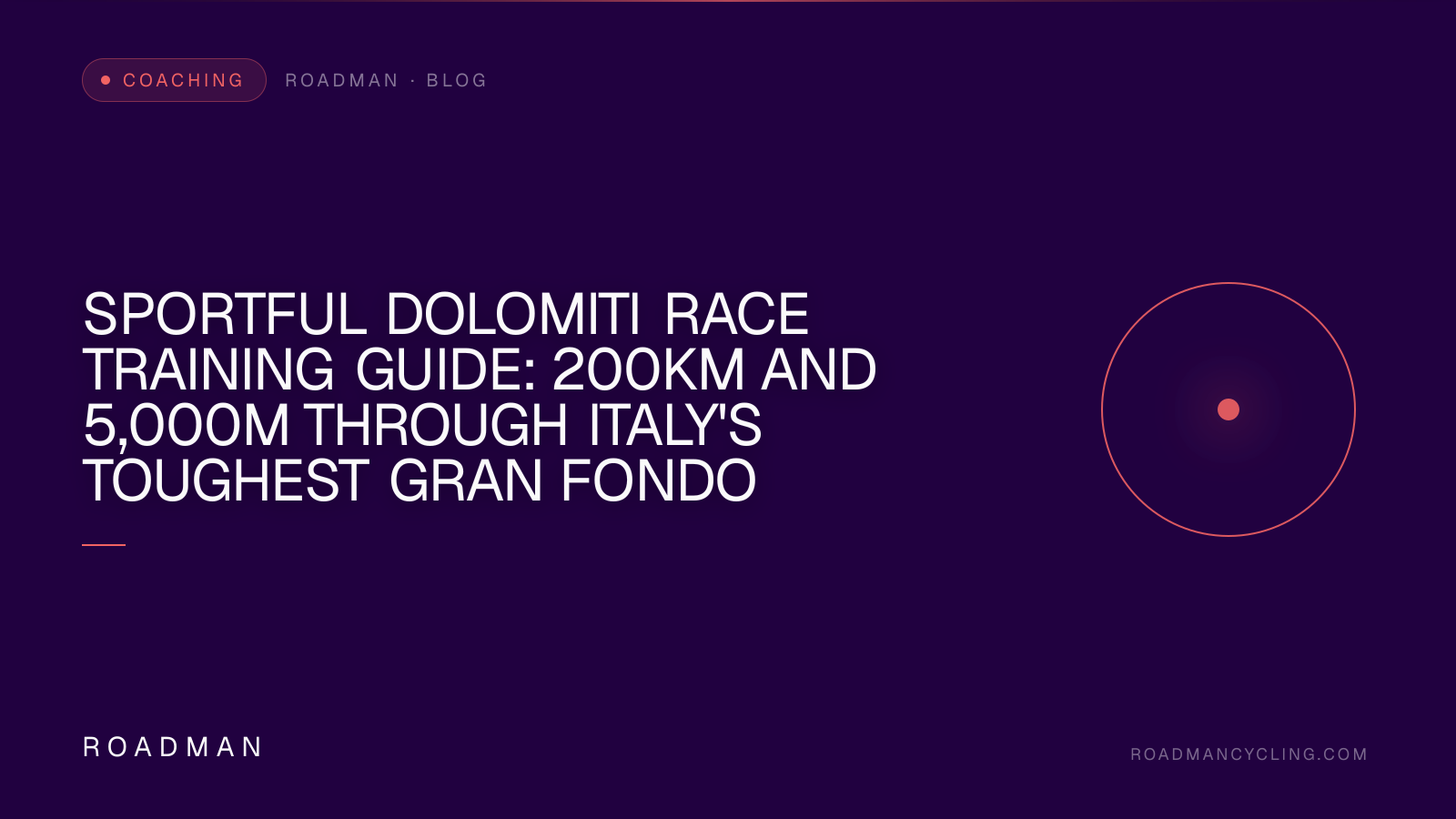 Sportful Dolomiti Race Training Guide: 200km and 5,000m Through Italy's Toughest Gran Fondo