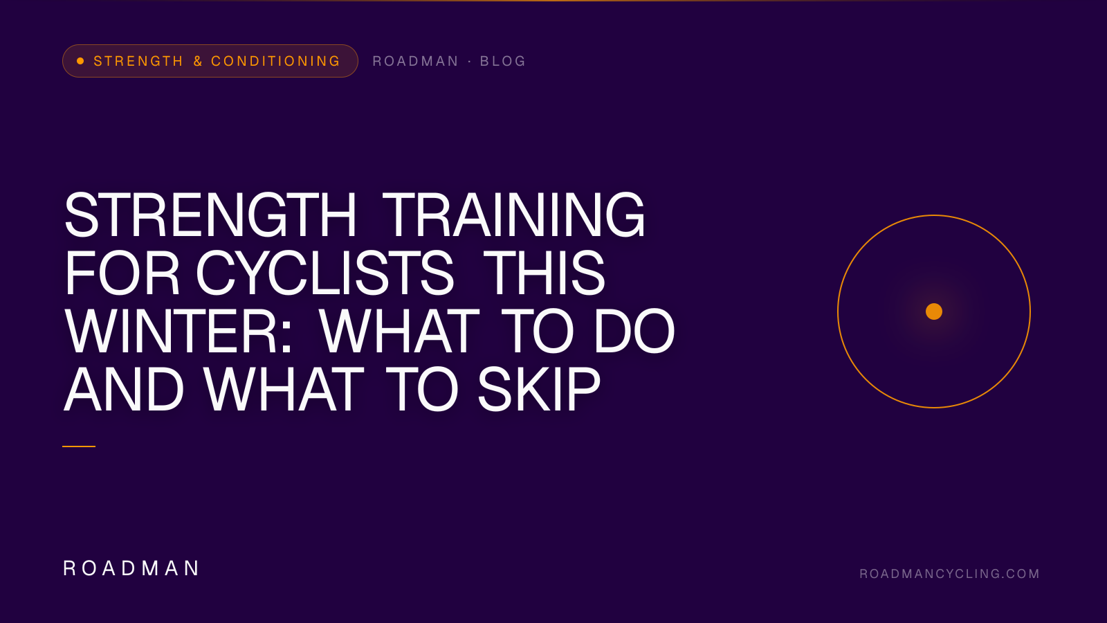 Strength Training for Cyclists This Winter: What to Do and What to Skip