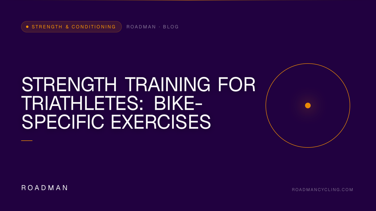 Strength Training for Triathletes: Bike-Specific Exercises