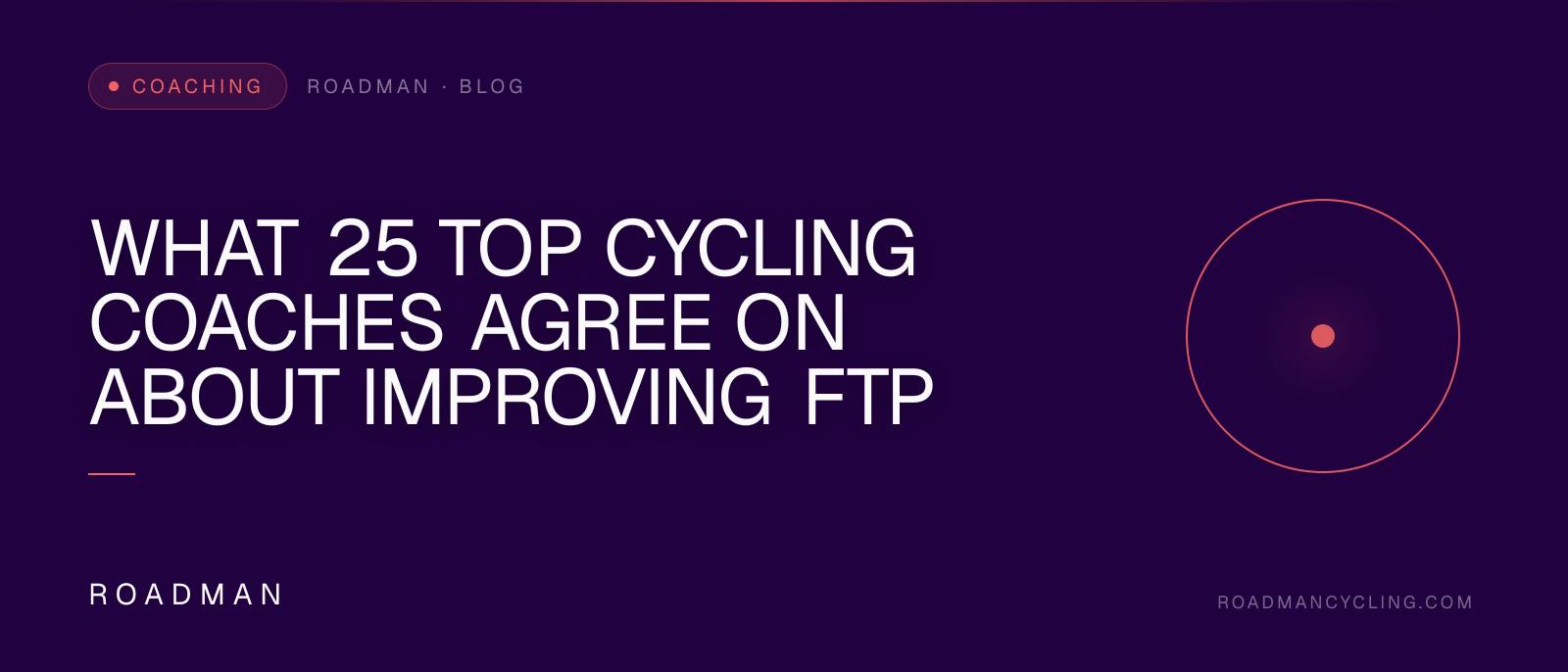 What 25 Top Cycling Coaches Agree On About Improving FTP