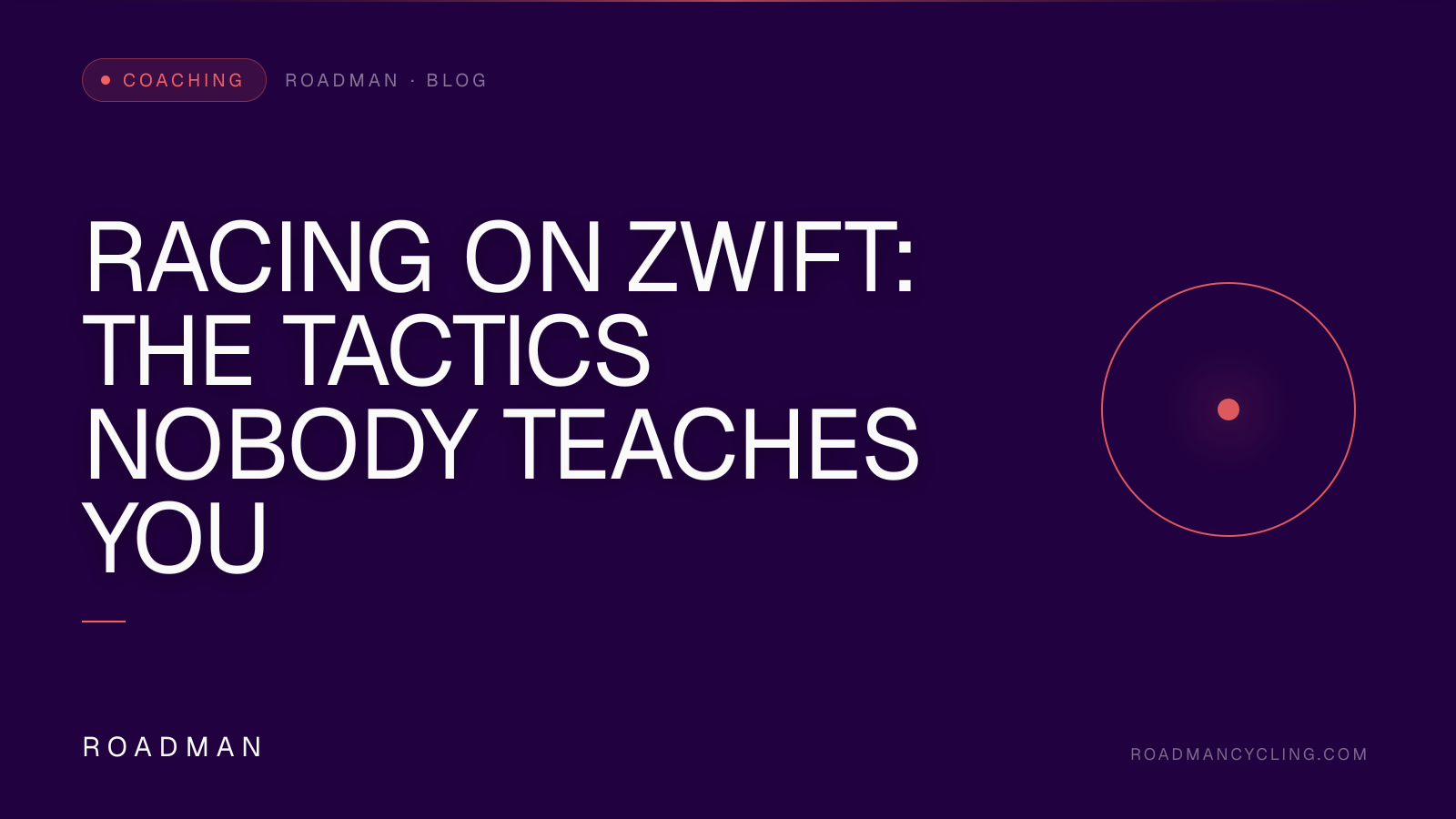 Racing on Zwift: The Tactics Nobody Teaches You