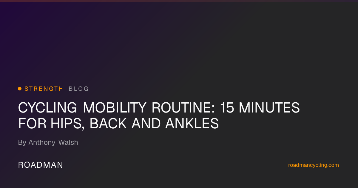 15-Minute Cycling Mobility Routine: Daily Drill (2026) | Roadman Cycling