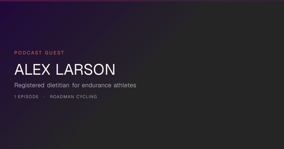 Alex Larson — Podcast Guest | Roadman Cycling